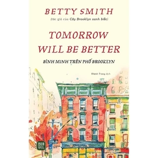 Sách - Bình Minh Trên Phố Brooklyn (Tomorrow Will Be Better)