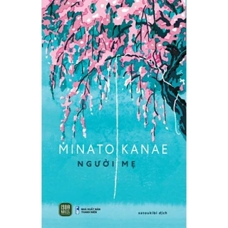 Sách - Người Mẹ (Minato Kanae)