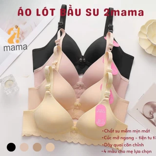 Aó lót bầu su 2mama cao cấp trước và sau sinh, áo ngực cho con bú chất su đúc mịn mát và nhẹ nhàng