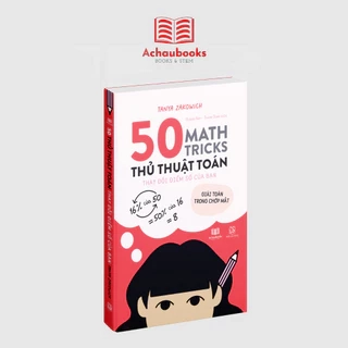 Sách 50 Thủ thuật toán Sách giải toán trong chớp mắt dành cho mọi lứa tuổi Bìa mềm - Á Châu Books