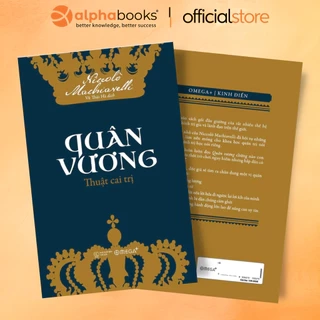 Sách > Quân Vương Thuật Cai Trị - Tìm Ra Chân Dung Vị Quân Vương Hình Mẫu (Omega Plus)