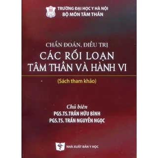 Sách - Chẩn đoán, điều trị các rối loạn tâm thần và hành vi