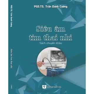 Sách - Siêu âm tim thai nhi (sách chuyên khảo)