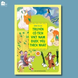 Sách - Truyện Cổ Tích Việt Nam Được Yêu Thích Nhất - 10 Phút Mỗi Ngày Kể Chuyện Cho Bé (Tái bản)