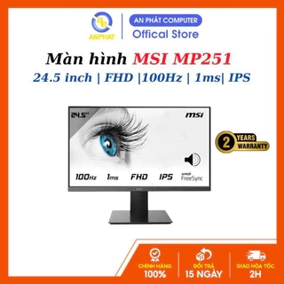 Màn Hình MSI PRO MP251 / MP245 / MP252 (24.5 inch - IPS - FHD - 100Hz- 1ms - speaker)