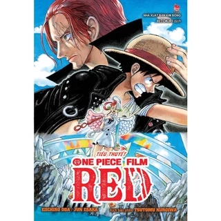 Tiểu thuyết One Piece Film Red - Tái bản - NXB Kim Đồng