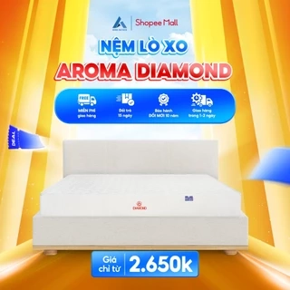 Nệm Lò Xo Liên Kết Aroma Diamond, Nâng Đỡ Cơ Thể Hoàn Hảo, Chính Hãng, Bảo Hành 5 năm