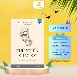 Sách - Chủ Nghĩa Khắc Kỷ: Nuôi Dưỡng Sự Tích Cực, Sống Cuộc Đời Đẹp Nhất