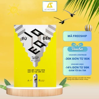 Sách - Từ IQ Đến EQ - Nắm Bắt Thành Công Qua Trí Tuệ Cảm Xúc