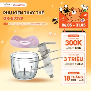 Phụ Kiện Máy Xay Ăn Dặm B03V8 Bear Cối Xay & Nắp Lưỡi Dao 8 Lưỡi Xay Máy Xay Mini Cầm Tay Ăn Dặm Cho Bé