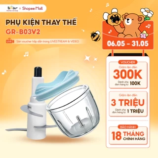Phụ Kiện Máy Xay GR-B03V2 Cối Xay, Lưỡi Dao, Vỏ Máy, Nắp Nhựa, Zoăng Thay Thế