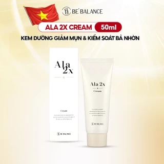 Kem Dưỡng Da Be'Balance ALA 2X CREAM giúp Chăm Sóc Da có Vấn Đề về Mụn 50gr