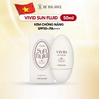Kem Chống Nắng Be'Balance VIVID SUN FLUID Phổ Rộng SPF50+/PA4+ 50ml