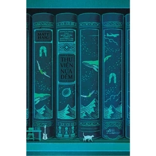 Sách - Thư Viện Nửa Đêm (Matt Haig) - NNB