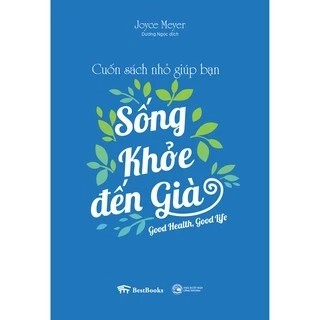 Sách - Cuốn Sách Nhỏ Giúp Bạn Sống Khỏe Đến Già
