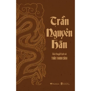 Sách - Trần Nguyên Hãn ( Tiểu Thuyết Lịch Sử ) - Tái Bản