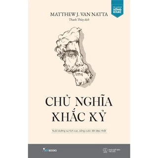 Sách - Chủ Nghĩa Khắc Kỷ: Nuôi Dưỡng Sự Tích Cực, Sống Cuộc Đời Đẹp Nhất B109