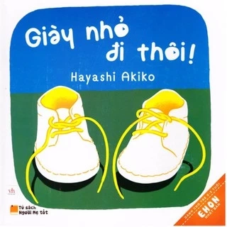 Sách - Giày nhỏ đi thôi (Ẹhon Nhật Bản)