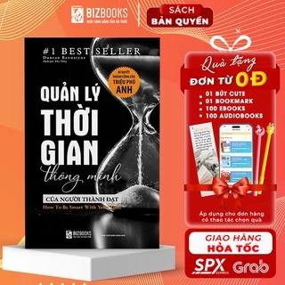 Sách Quản Lý Thời Gian Thông Minh Của Người Thành Đạt - Sử Dụng Thời Gian Hiệu Quả Để Thay Đổi Cuộc Sống