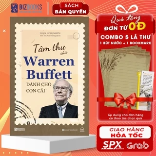 Sách - Tâm Thư Của Warren Buffett Dành Cho Con Cái - Tìm Ra Giá Trị Và Ý Nghĩa Thực Sự Của Cuộc Sống - Bizbooks