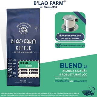 Cà phê nguyên chất BLEND 28 B'Lao Farm 20% Robusta 80% Arabica rang mộc pha phin pha máy thơm trái cây ngọt hậu túi zip.