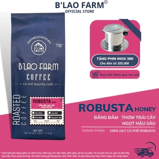 Cà phê ROBUSTA HONEY ĐẶC BIỆT B'Lao Farm rang mộc nguyên chất đắng đậm hậu vị ngọt thơm trái cây túi giấy 250g/500g.