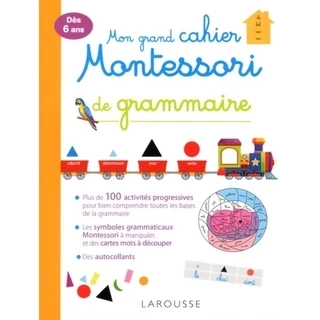 Sách học ngữ pháp tiếng Pháp: Mon grand cahier Montessori de grammaire (6 tuổi)