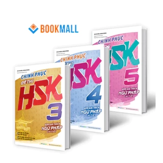 Sách - Combo Chinh phục đề thi HSK 3 - HSK 4 - HSK 5 (Kèm giải thích ngữ pháp chi tiết) lẻ tùy chọn