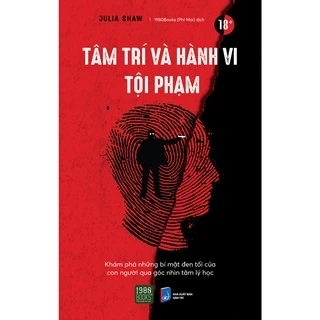 Sách - Tâm trí và hành vi tội phạm - Julia Shaw (1980BOOKS HCM)