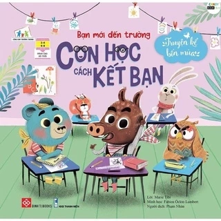 SÁCH - Truyện kể bốn mùa - Bạn mới đến trường - Con học cách kết bạn