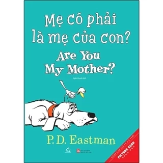 Sách - Mẹ Có Phải Là Mẹ Của Con? - Are You My Mother?