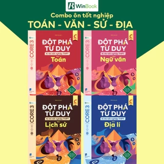 Bộ 4 cuốn sách Đột phá tư duy kì thi tốt nghiệp THPT môn Toán, Văn, Sử, Địa