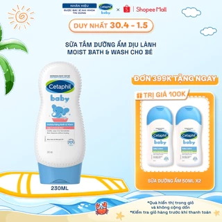 Sữa tắm dưỡng ẩm dịu lành cho bé CETAPHIL BABY MOIST BATH & WASH 230ML