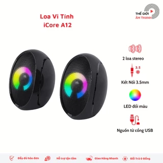Loa Vi Tính iCore A12 - CHÍNH HÃNG STORE