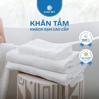 Khăn tắm khách sạn CHU MY 100% cotton 70x140cm 500g trắng mềm thấm hút