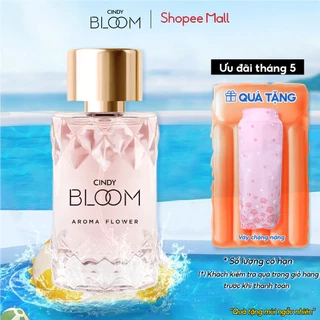Nước hoa nữ Cindy Bloom Aroma Flower hương ngọt ngào nữ tính 30ml
