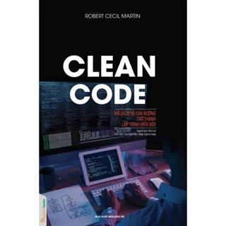 Sách - Clean Code - Mã Sạch Và Con Đường Trở Thành Lập Trình Viên Giỏi - Robert Cecil Martin - TTT386