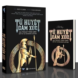 Sách - Tử huyệt cảm xúc - Ma thuật thôi miên bất kỳ ai chỉ bằng lời nói