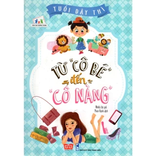 Sách - Tuổi dậy thì - Từ "Cô bé" đến "Cô nàng" - Kiến thức giới tính từ A - Z