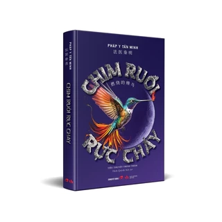 Sách - Chim ruồi rực cháy - Pháp Y Tần Minh