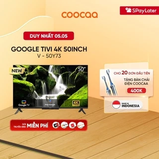 Google Tivi Coocaa 4K 50 Inch - Model 50Y73