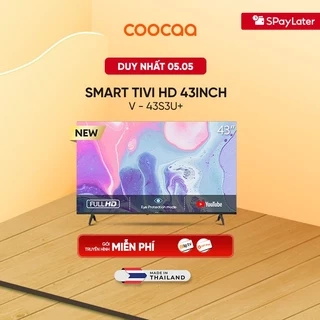 SMART Tivi FHD 43 Inch 43S3U+ Coocaa inch - tivi giá rẻ