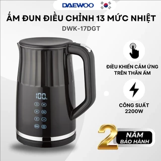 Ấm đun siêu tốc Daewoo điều khiển cảm ứng 13 mức nhiệt chính xác 1.7L DWK-17DGT BH 2 năm