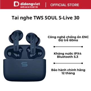 Tai nghe TrueWireless SOUL S-Live 30 - Công nghệ chống ồn ENC, Kháng nước IPX4, Bluetooth 5.3, Độ trễ 60ms, BH 12 tháng