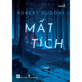 Sách-Mất tích (Robert Dugoni)