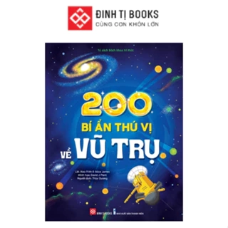 Sách - 200 bí ẩn thú vị về vũ trụ - Đinh Tị Books