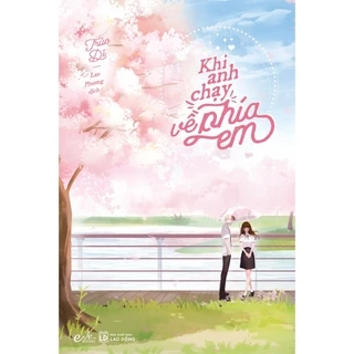 Sách Khi Anh Chạy Về Phía Em - Wakabooks