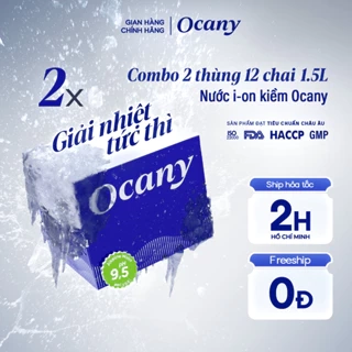 Combo 2 thùng 12 chai nước ion kiềm Ocany chai 1,5l