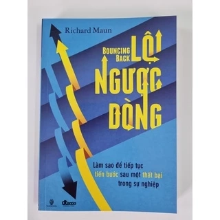 Sách - Lội ngược dòng (Làm sao để tiếp tục tiến bước sau một thất bại trong sự nghiệp)