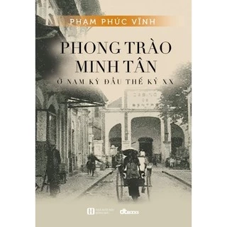 Sách - Phong trào Minh Tân ở Nam kỳ đầu thế kỷ XX